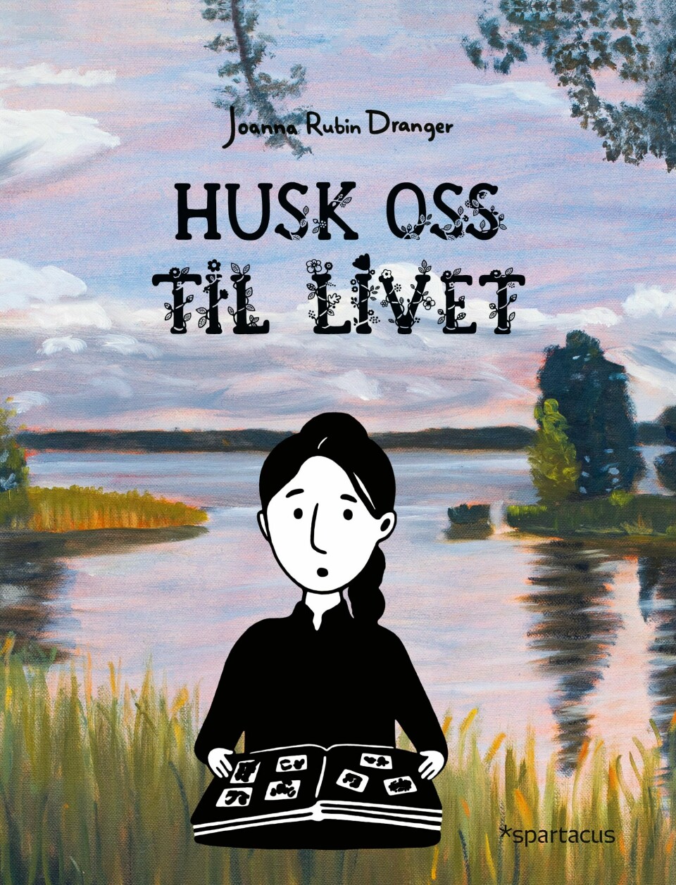 BOK: Husk oss til livet av Joanna Rubin Dranger Joanna Rubin Dranger