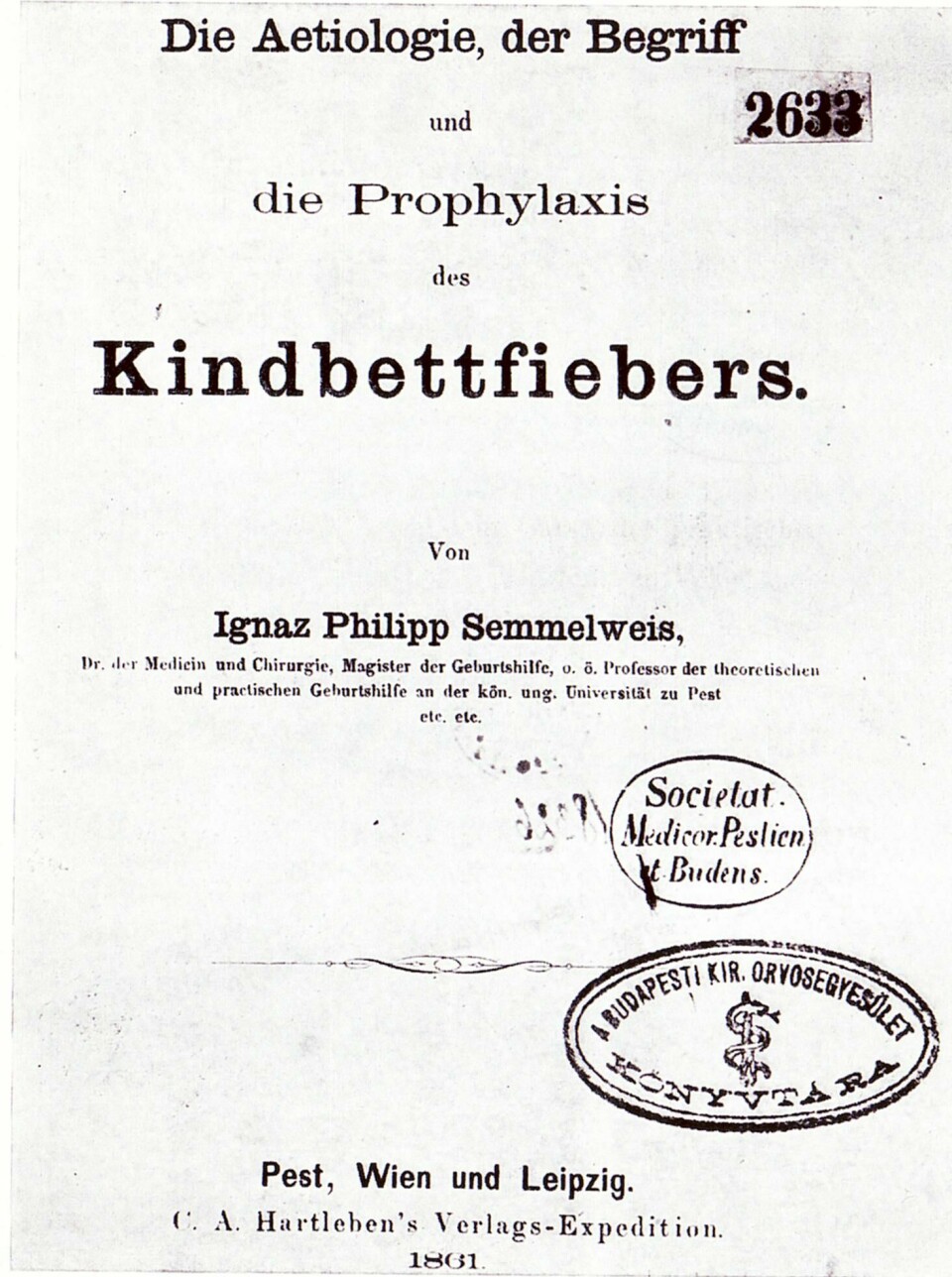 Førstesiden i førsteutgaven av Ignaz Semmelweis hovedverk. Utgitt mot slutten av 1860, men publisert med trykkår 1861. Bilde: Wikimedia Commons